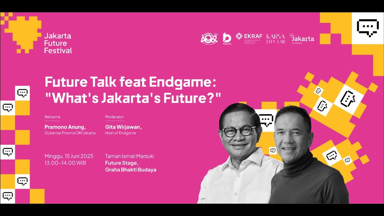 Jakarta Future Festival 2025 x Endgame: What’s Jakarta’s Future?