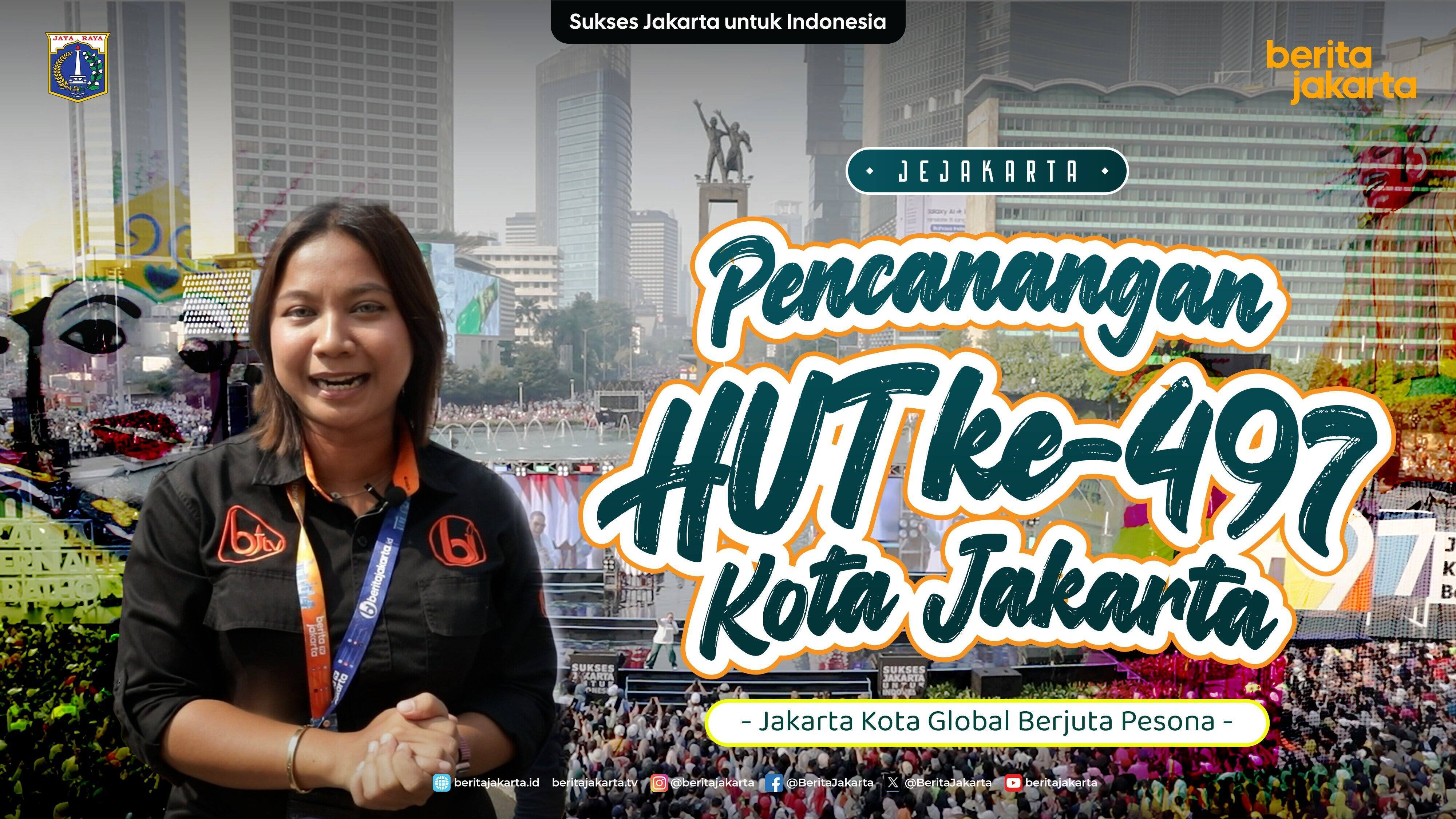 Liputan Khusus JEJAKARTA - Pencanangan HUT Ke 497 Kota Jakarta