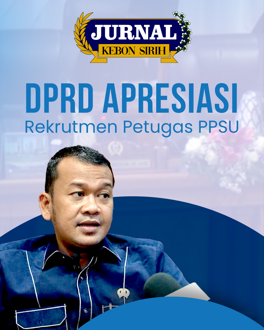 DPRD Apresiasi Rekrutmen Petugas PPSU