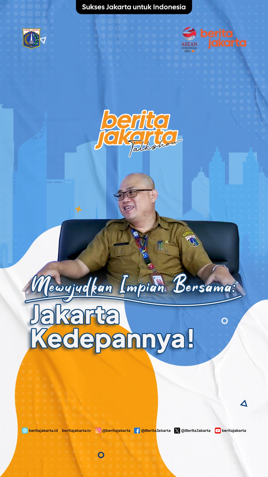 Mewujudkan Impian Bersama: Jakarta Kedepannya!