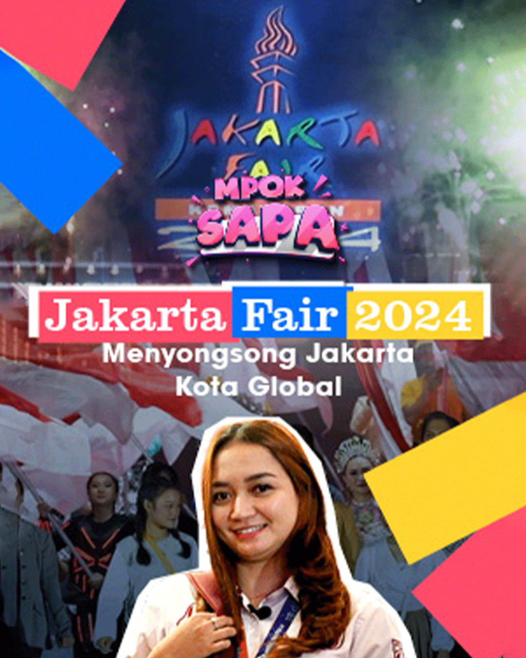 Jakarta Fair 2024 - Menyongsong Jakarta Kota Global