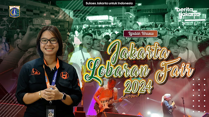 Liputan Khusus: Jakarta Lebaran Fair 2024