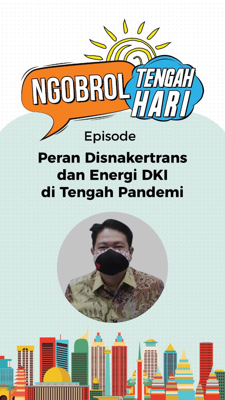 Peran Disnakertrans dan Energi DKI di Tengah Pandemi